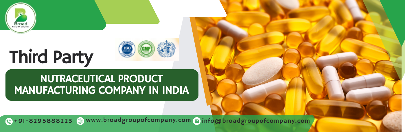 Third Party Nutraceutical Product Manufacturing Company in India